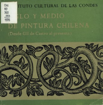 Siglo y medio de pintura chilena: (desde Gil de Castro al presente)