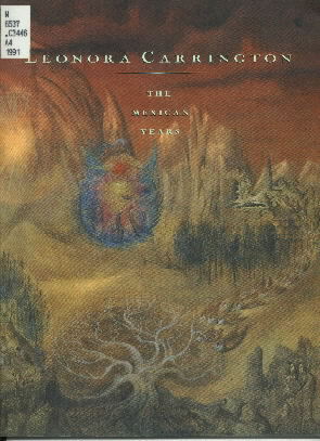 Leonora Carrington: The Mexican years, 1945-1985